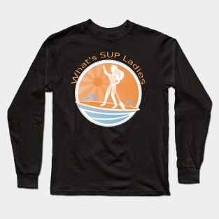 What's SUP Ladies Stand Up Paddling Long Sleeve T-Shirt